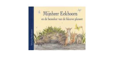 Mijnheer Eekhoorn En De Bezoeker Van De Blauwe Planeet
