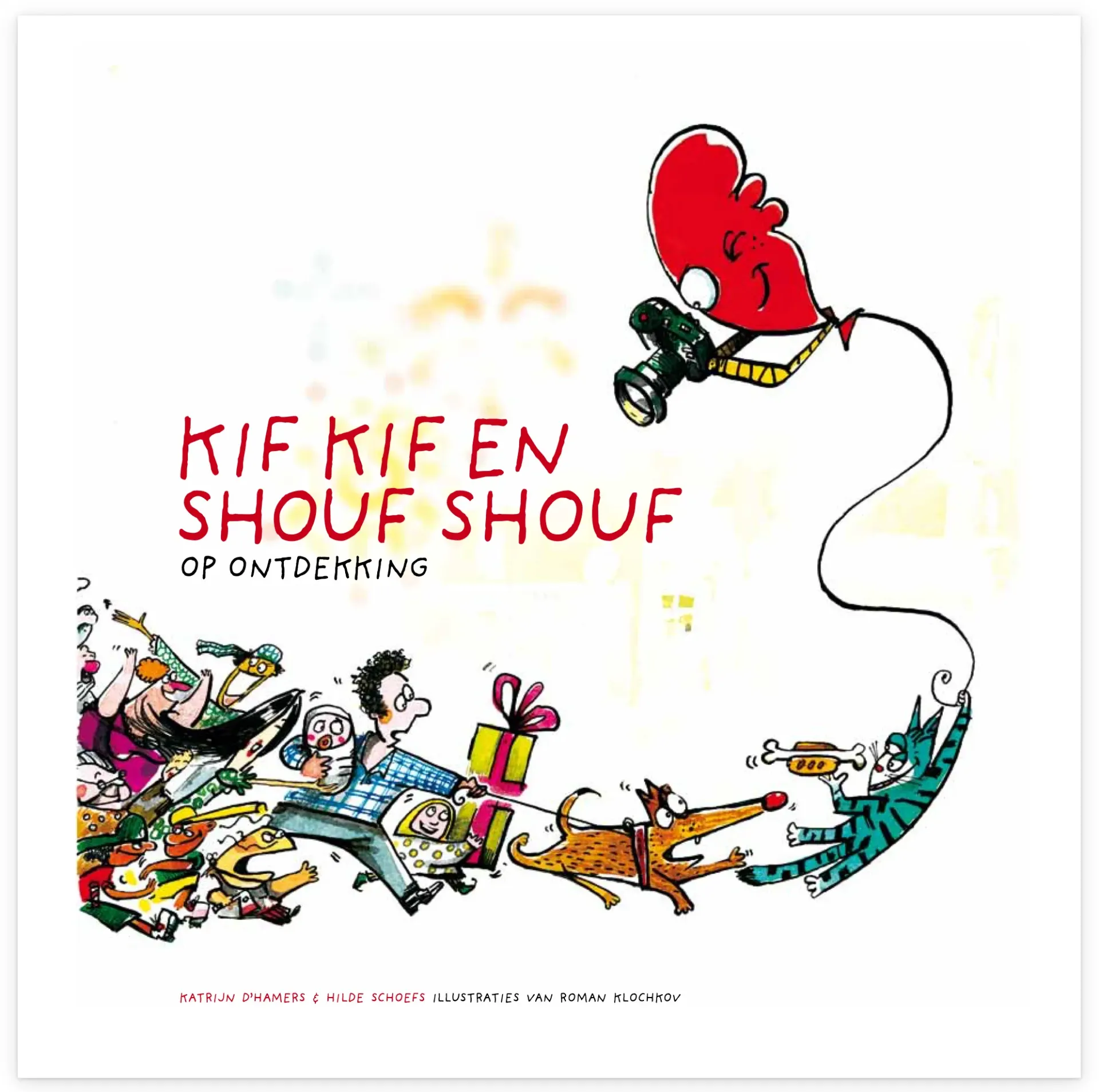 Kif Kif en Shouf Shouf op ontdekking