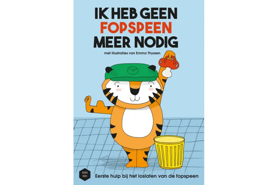 IK HEB GEEN FOPSPEEN MEER NODIG! - Mama Baas