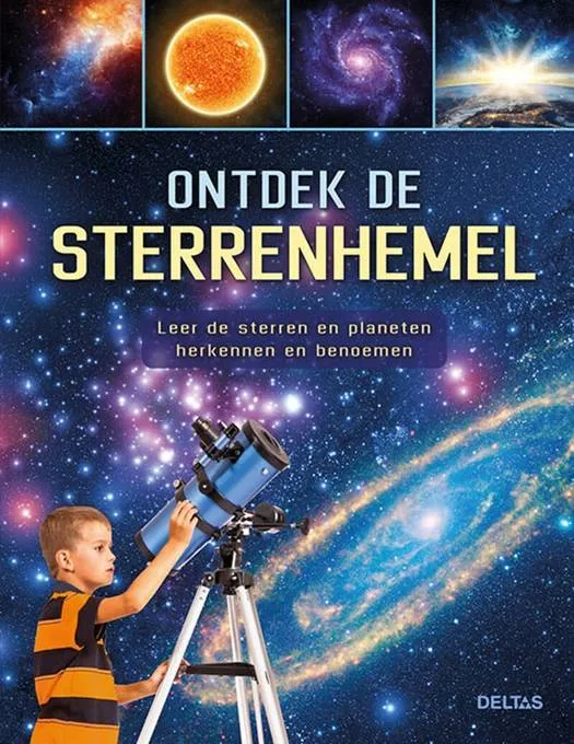 Ontdek De Sterrenhemel - Deltas Educatieboek