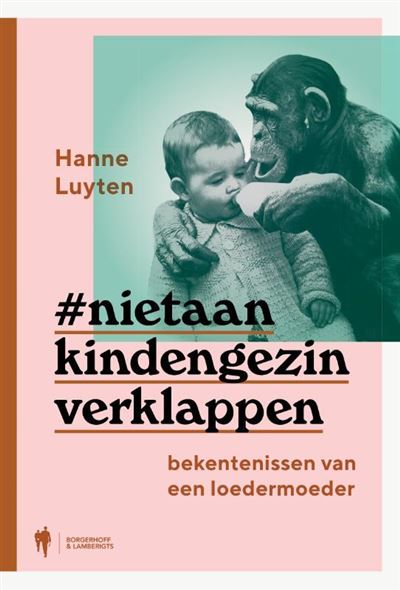 #Nietaankindengezinverklappen - Hanne Luyten